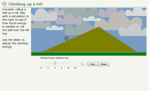 Find out how much energy is needed to get the ball to roll over the top of the hill.