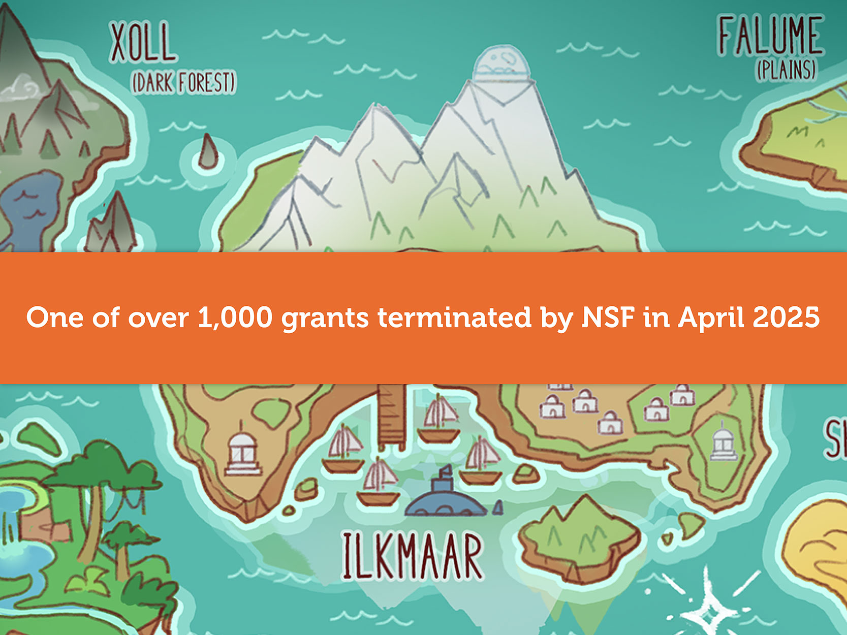 Image of Isles of Ilkmaar game with banner that reads "One of over 1,000 grants terminated by NSF in April 2025."
