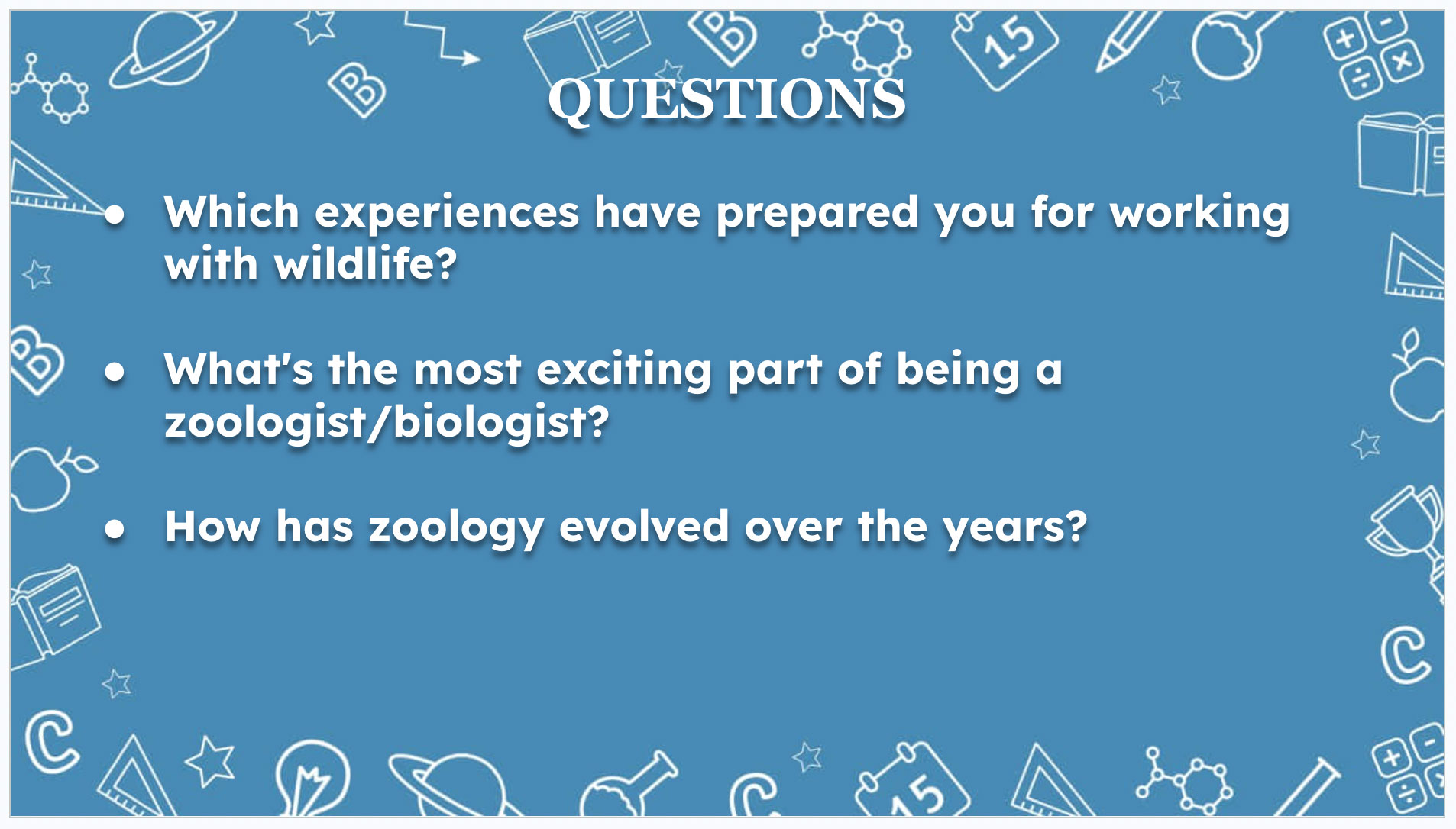 Student questions for a zoologist.